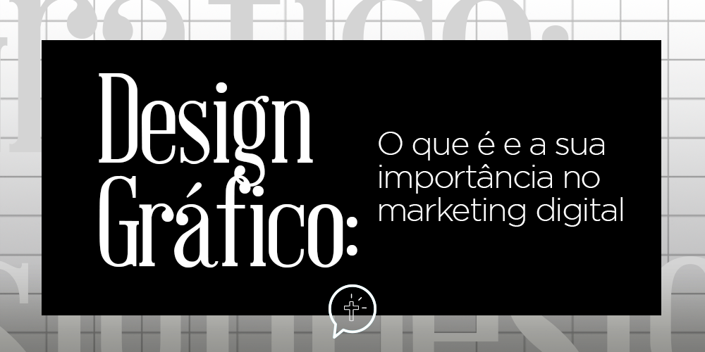 Design Gráfico: o que é e a sua importância no Marketing Digital